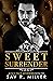 Sweet Surrender (King's Trace Antiheroes, #1)