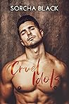 Cruel Idols by Sorcha Black