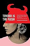 Tender Is the Flesh by Agustina Bazterrica