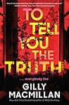 To Tell You the Truth by Gilly Macmillan