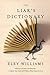 The Liar's Dictionary by Eley Williams