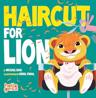 Haircut for Lion by Michael Dahl