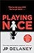 Playing Nice by J.P. Delaney