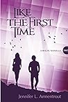 Like the First Time by Jennifer L. Armentrout