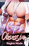 Cop's Obsession by Regina Wade