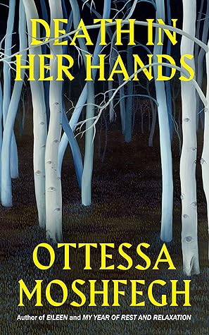 Death in her Hands by Ottessa Moshfegh