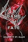 A Game of Fate by Scarlett St.  Clair