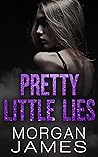 Pretty Little Lies by Morgan     James