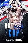 Hot for the Cop by Sadie  King