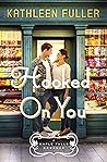 Hooked on You by Kathleen Fuller