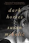 Dark Horses by Susan Mihalic