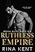 Ruthless Empire (Royal Elite, #6)