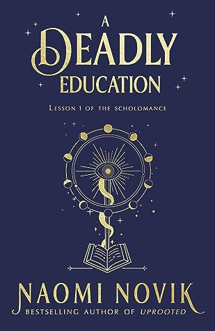 A Deadly Education by Naomi Novik