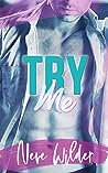 Try Me by Neve Wilder