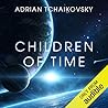 Children of Time by Adrian Tchaikovsky