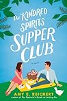 The Kindred Spirits Supper Club by Amy E. Reichert