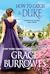 How to Catch a Duke (Rogues to Riches, #6) by Grace Burrowes