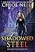 Shadowed Steel (Heirs of Chicagoland, #3)