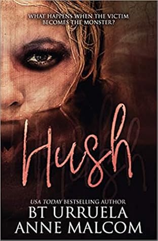 Hush by B.T. Urruela