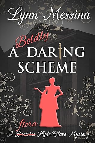 A Boldly Daring Scheme by Lynn Messina