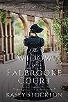 The Widow of Falbrooke Court by Kasey Stockton