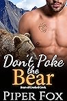 Don't Poke the Bear by Piper Fox