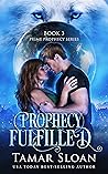 Prophecy Fulfilled by Tamar Sloan