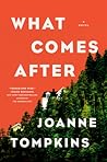 What Comes After by JoAnne  Tompkins