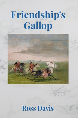 Friendship's Gallop by Ross   Davis