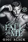 Don't Fall For Me by Gigi  Black