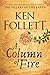 A Column of Fire (Kingsbridge, #3)