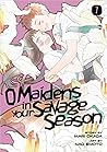 O Maidens in Your Savage Season, Vol. 7 by Mari Okada