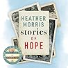 Stories of Hope by Heather   Morris