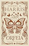 Orfeia by Joanne M. Harris