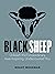 Black Sheep: Unleash the Extraordinary, Awe-Inspiring, Undiscovered You