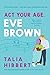 Act Your Age, Eve Brown (Th...