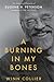 A Burning in My Bones: The Authorized Biography of Eugene H. Peterson, Translator of The Message