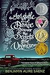 Aristotle and Dante Discover the Secrets of the Universe by Benjamin Alire Sáenz