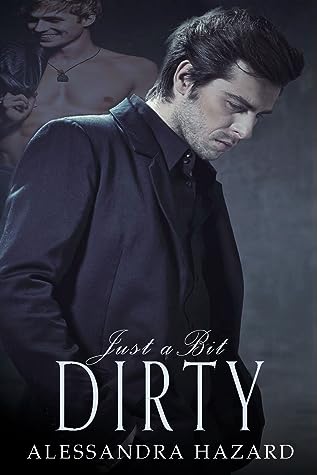 Just a Bit Dirty by Alessandra Hazard