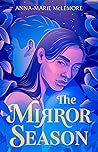 The Mirror Season by Anna-Marie McLemore