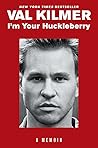 I'm Your Huckleberry by Val Kilmer