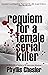 Requiem for a Female Serial Killer