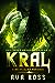 Kral (Mail-Order Brides of Crakair, #4) by Ava Ross