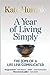 A Year of Living Simply: The joys of a life less complicated