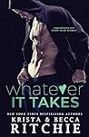 Book cover for Whatever It Takes (Bad Reputation Duet, #1)