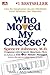 Who Moved My Cheese? Cara Jitu Menghadapi Lika-Liku PERUBAHAN... by Spencer Johnson