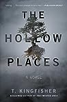 The Hollow Places by T. Kingfisher