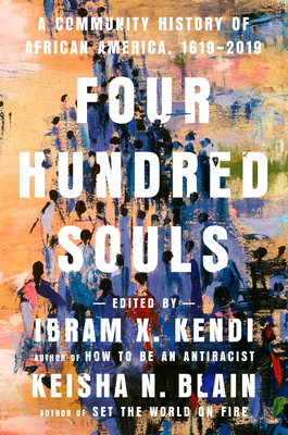 Four Hundred Souls by Ibram X. Kendi