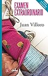 Examen extraordinario by Juan Villoro