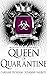 Queen of Quarantine (Brutal Boys of Everlake Prep, #4)